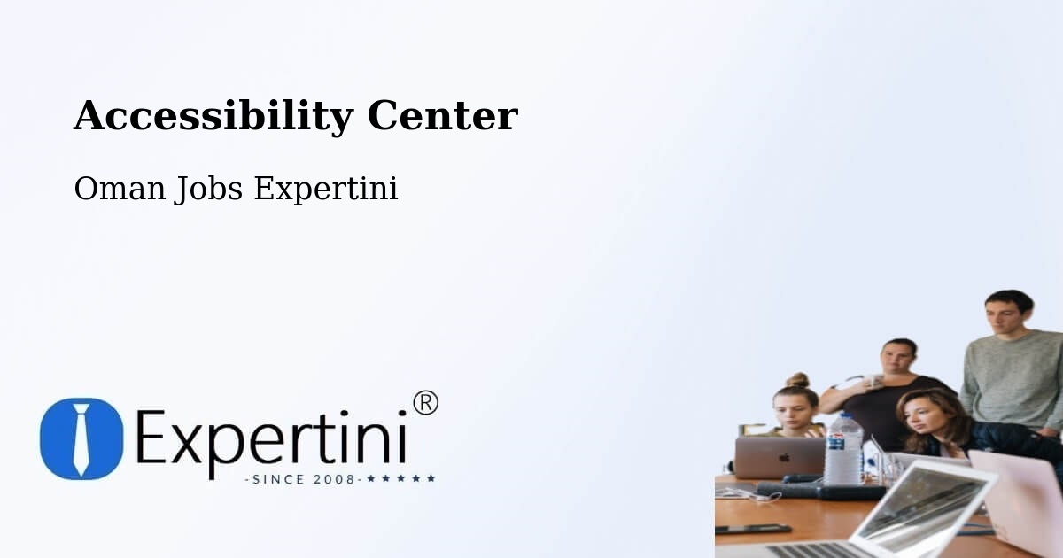 Accessibility Statement – Barkā’ - Oman Jobs Expertini
