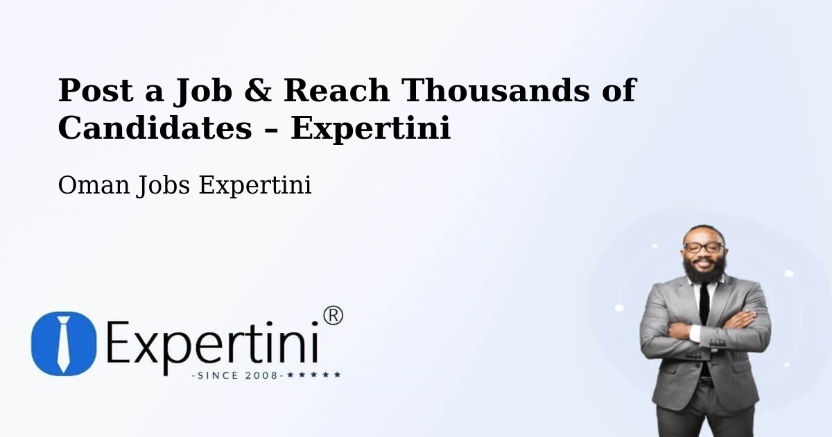 Post a Job in Barkā’ – Hire the Right Talent - Barkā’, Oman Jobs Expertini