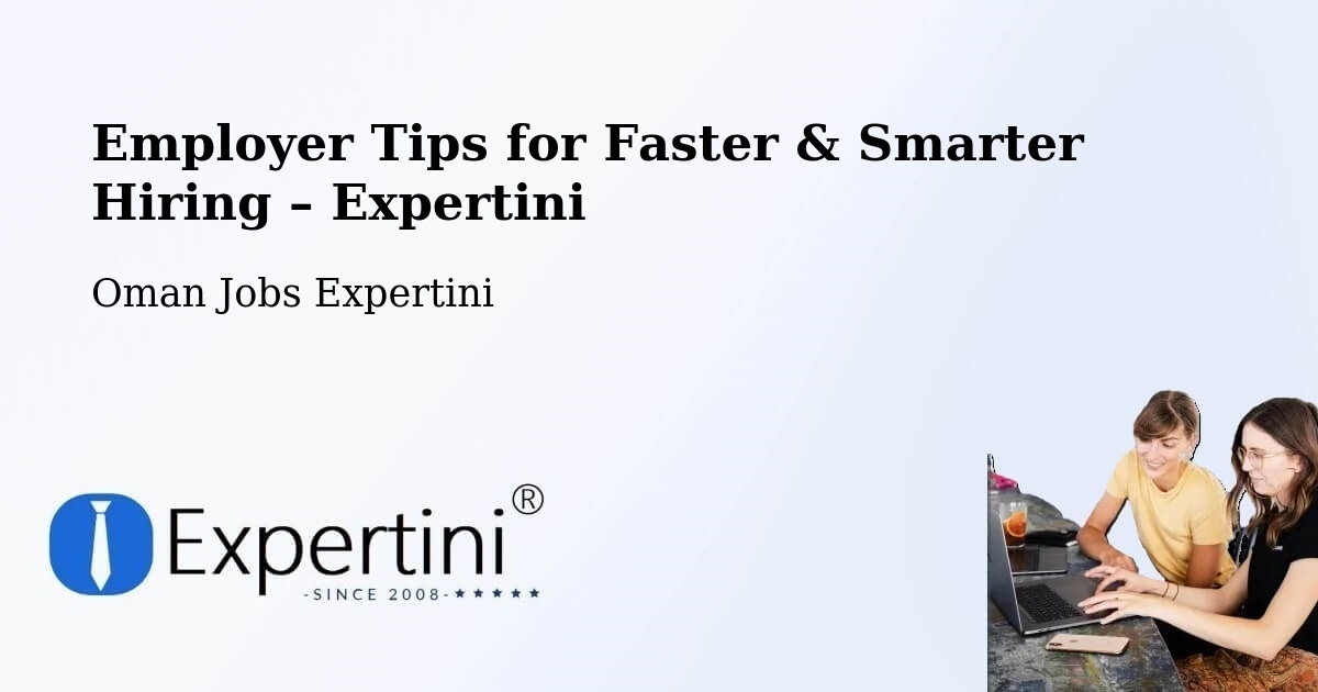 Employer Tips for Hiring & Recruitment – Barkā’ - Barkā’, Oman Jobs Expertini