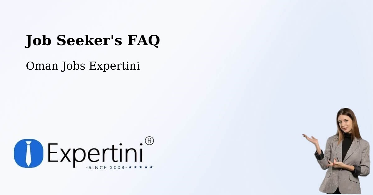 Job Seeker FAQ – Barkā’ - Oman Jobs Expertini