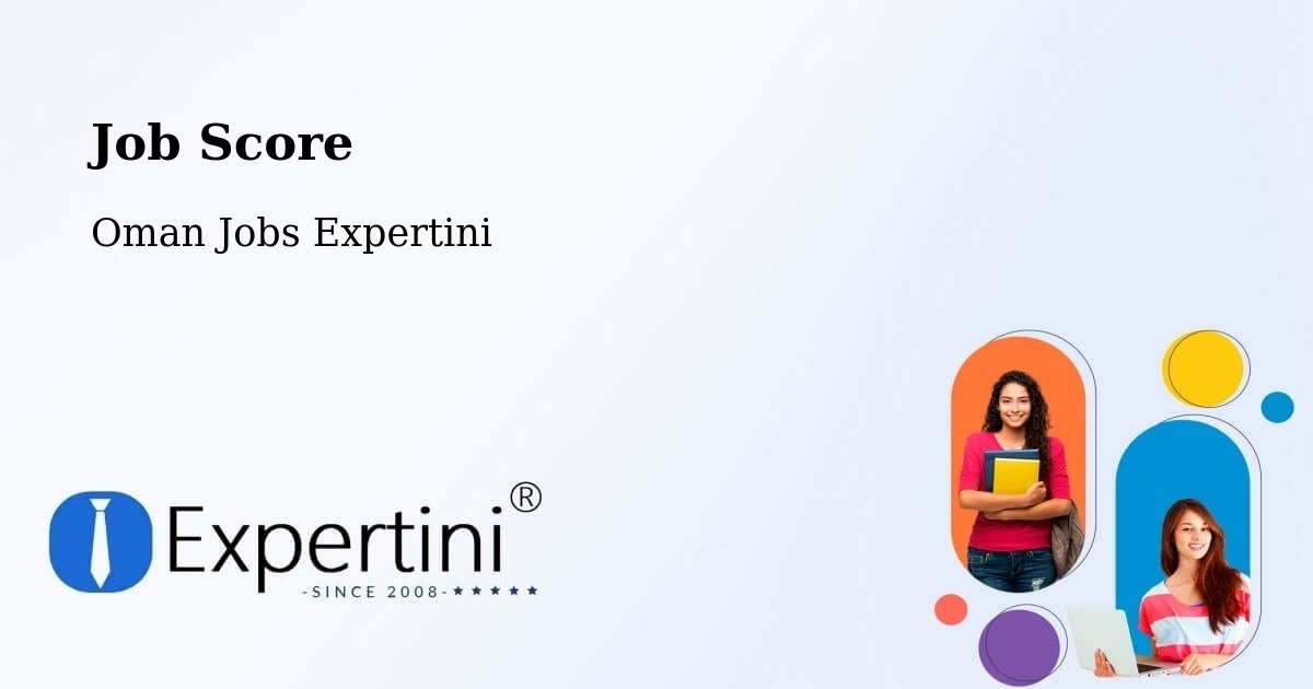 Job Score & Job Description Score Tool – Barkā’ - Oman Jobs Expertini