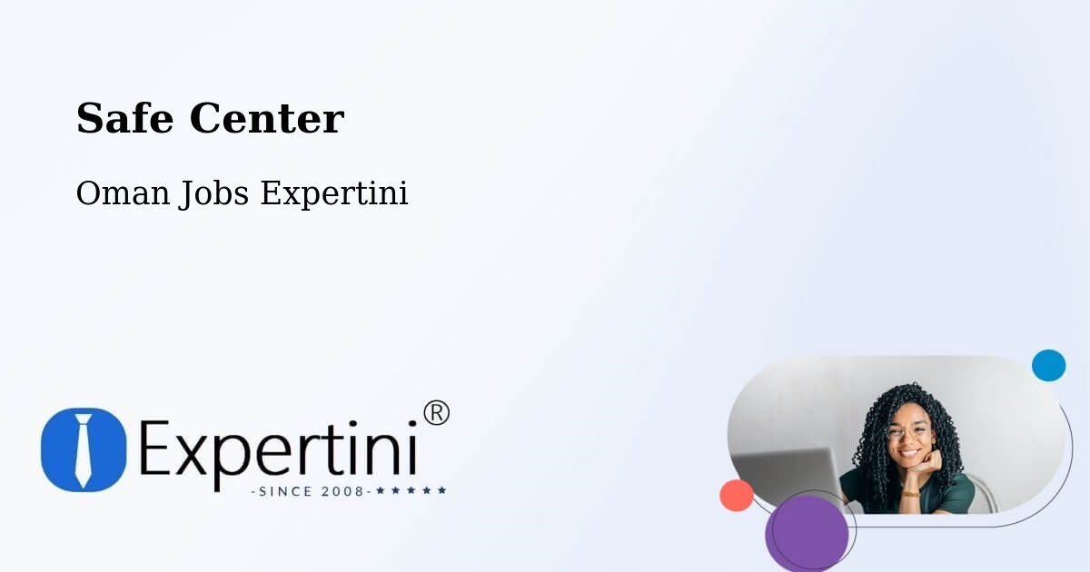 Safety Center – Barkā’ - Oman Jobs Expertini